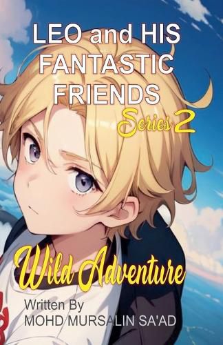 Cover image for Leo and His Fantastic Friends, Wild Adventure