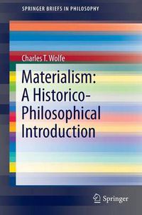 Cover image for Materialism: A Historico-Philosophical Introduction