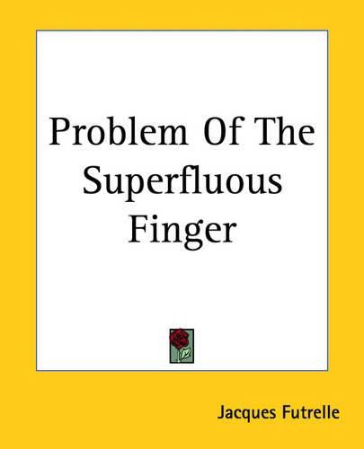 Cover image for Problem Of The Superfluous Finger