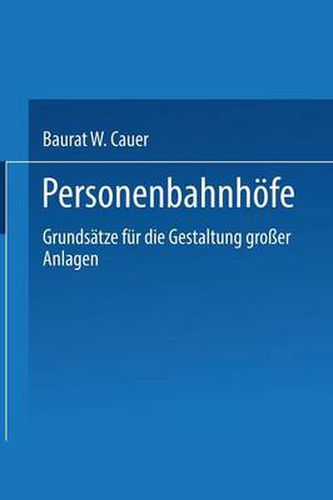 Personenbahnhoefe: Grundsatze Fur Die Gestaltung Grosser Anlagen