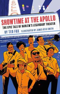 Cover image for Showtime at the Apollo: The Epic Tale of Harlem's Legendary Theater