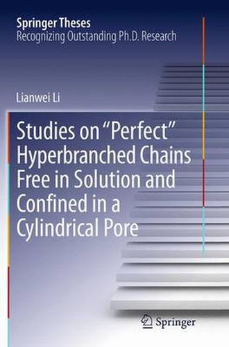 Cover image for Studies on  Perfect  Hyperbranched Chains Free in Solution and Confined in a Cylindrical Pore