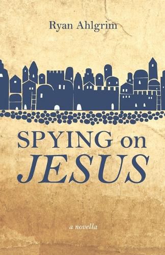Cover image for Spying on Jesus