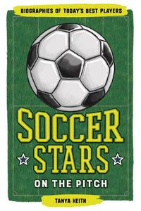 Cover image for Soccer Stars on the Pitch: Biographies of Today's Best Players