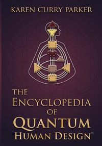 Cover image for The Encyclopedia of Quantum Human Design