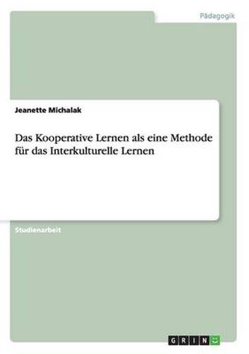 Das Kooperative Lernen als eine Methode fur das Interkulturelle Lernen