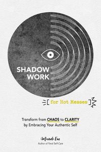 Cover image for Shadow Work for Hot Messes