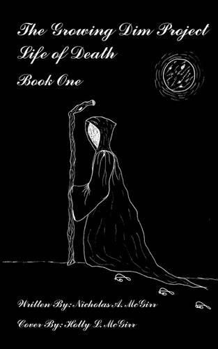 Cover image for The Growing Dim Project, Life of Death