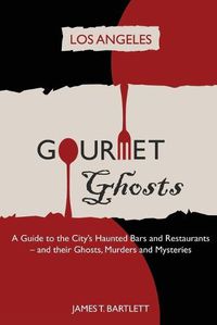 Cover image for Gourmet Ghosts - Los Angeles