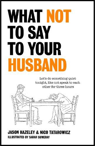 Cover image for What Not to Say to Your Husband