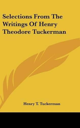 Selections from the Writings of Henry Theodore Tuckerman