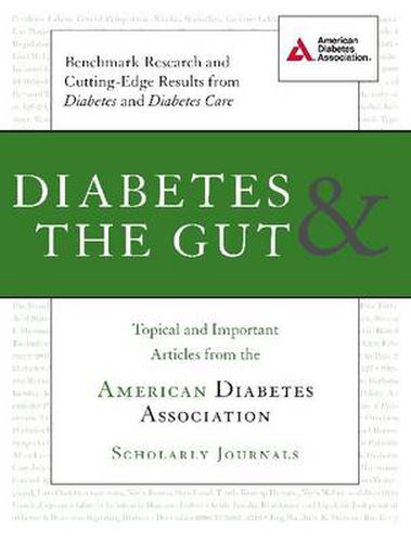 Diabetes & the Gut: Topical and Important Articles from the American Diabetes Association Scholarly Journals