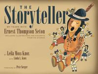 Cover image for The Storyteller: My Years with Ernest Thompson Seton