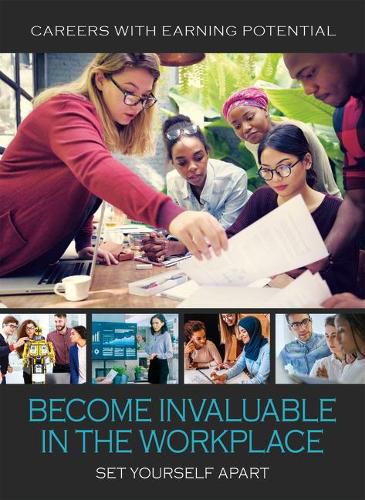 Cover image for Become Invaluable in the Workplace: Set Yourself Apart