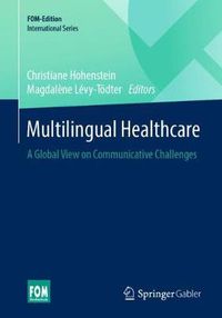 Cover image for Multilingual Healthcare: A Global View on Communicative Challenges