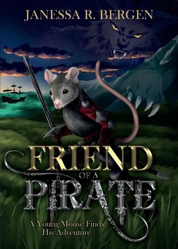 Cover image for Friend of a Pirate: A Young Mouse Finds His Adventure