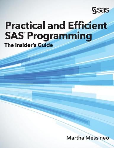 Cover image for Practical and Efficient SAS Programming: The Insider's Guide (Hardcover edition)