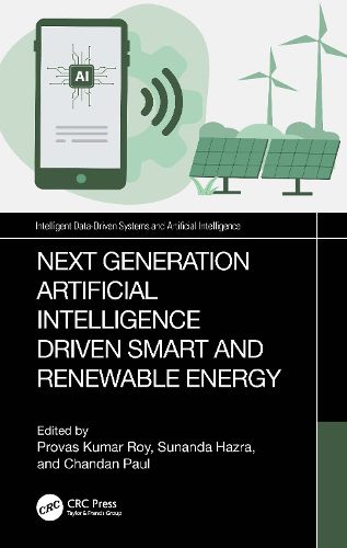 Cover image for Next Generation Artificial Intelligence Driven Smart and Renewable Energy