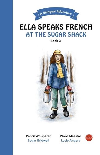 Cover image for Ella Speaks French At The Sugar Shack
