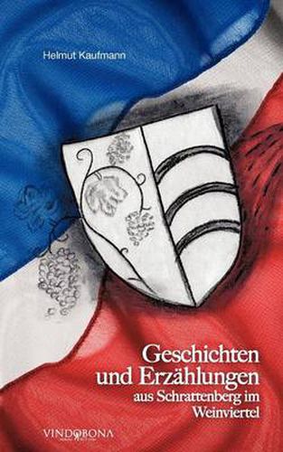 Cover image for Geschichten und Erzahlungen aus Schrattenberg im Weinviertel