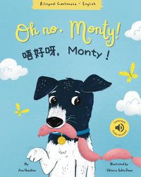 Cover image for Oh No, Monty! &#21780;&#22909;&#21568;&#65292;Monty&#65281; Cantonese Bilingual Book