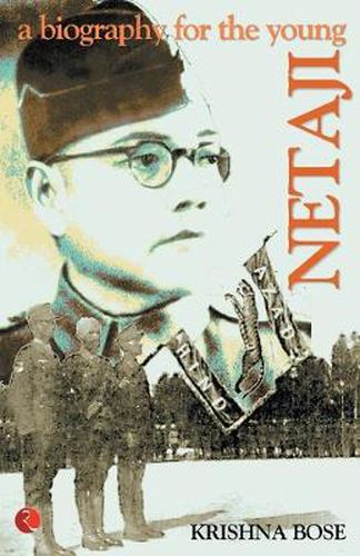 Cover image for Netaji, a Biography for the Young