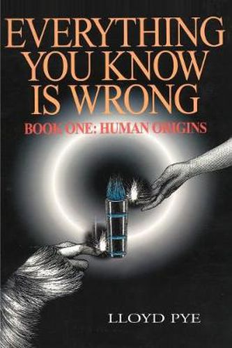 Cover image for Everything You Know Is Wrong, Book 1: Human Origins
