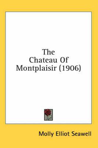 Cover image for The Chateau of Montplaisir (1906)