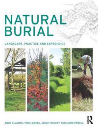 Cover image for Natural Burial: Landscape, Practice and Experience