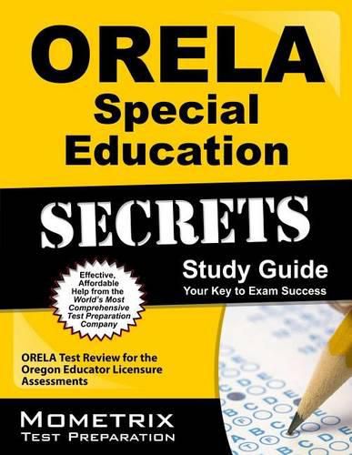 Cover image for Orela Special Education Secrets Study Guide: Orela Test Review for the Oregon Educator Licensure Assessments