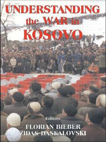 Cover image for Understanding the War in Kosovo