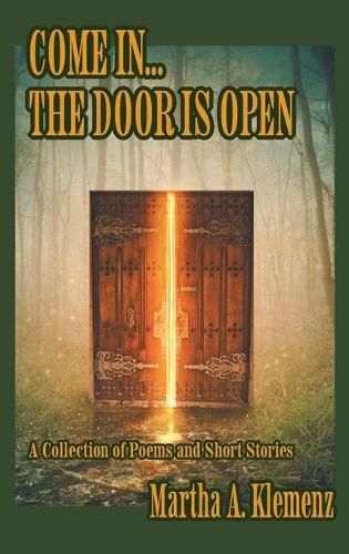 Cover image for Come In... The Door Is Open: Poems and Short Stories