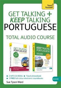 Cover image for Get Talking and Keep Talking Portuguese Total Audio Course: (Audio pack) The essential short course for speaking and understanding with confidence