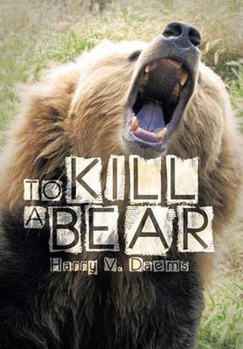 Cover image for To Kill a Bear