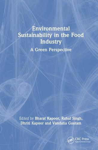 Cover image for Environmental Sustainability in the Food Industry: A Green Perspective