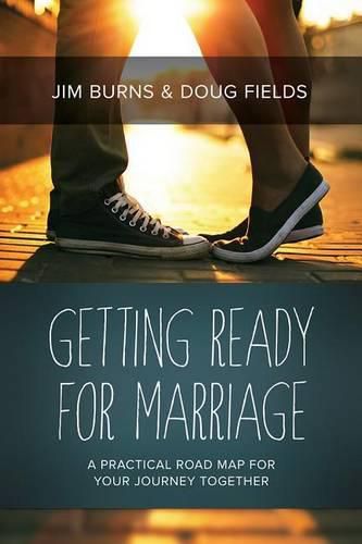 Cover image for Getting Ready for Marriage: A Practical Road Map for Your Journey Together