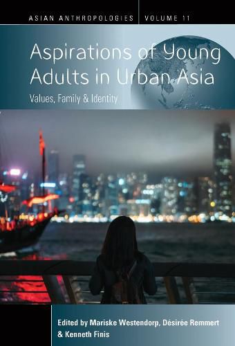 Cover image for Aspirations of Young Adults in Urban Asia: Values, Family, and Identity