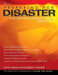 Cover image for Preparing for Disaster: What Every Early Childhood Director Needs to Know