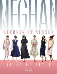 Cover image for Meghan Duchess Of Sussex Queen Of Style