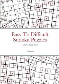 Cover image for Easy To Difficult Sudoku Puzzles, Adult Activity Book