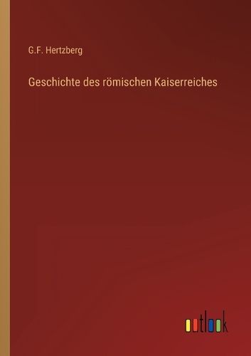 Cover image for Geschichte des roemischen Kaiserreiches