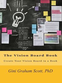 Cover image for The Vision Board Book: Create Your Vision Board in a Book