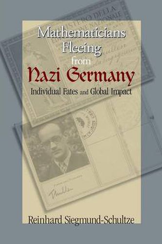 Cover image for Mathematicians Fleeing from Nazi Germany: Individual Fates and Global Impact