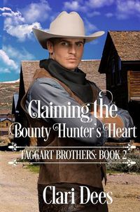 Cover image for Claiming the Bounty Hunter's Heart