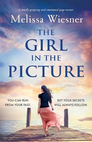 Cover image for The Girl in the Picture: A totally gripping and emotional page-turner