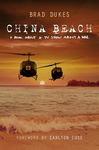 Cover image for China Beach: a book about a tv show about a war