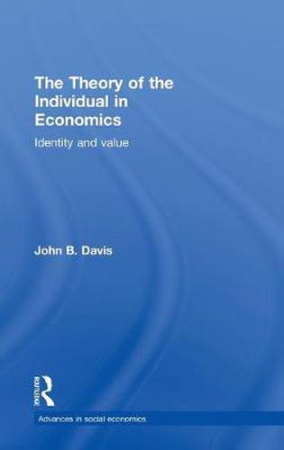 Cover image for The Theory of the Individual in Economics: Identity and Value