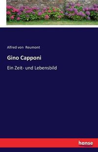 Cover image for Gino Capponi: Ein Zeit- und Lebensbild