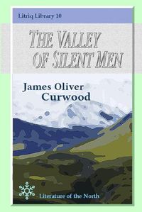 Cover image for The Valley of Silent Men