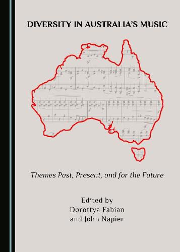 Cover image for Diversity in Australia's Music: Themes Past, Present, and for the Future